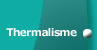 Thermalisme