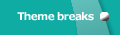 Theme breaks